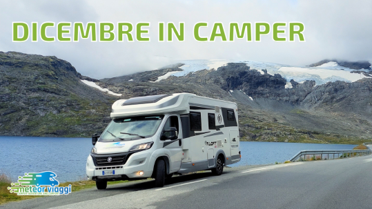 Viaggiare in camper a Dicembre: destinazioni calde o fredde?